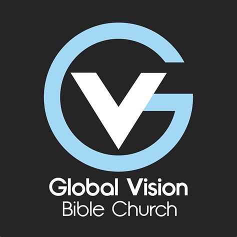 I will, however, speak to your future. . Global vision bible church